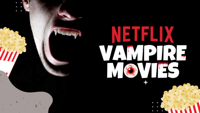 netflix vampire movies
