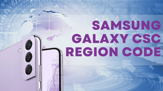 Samsung Galaxy CSC Region Code