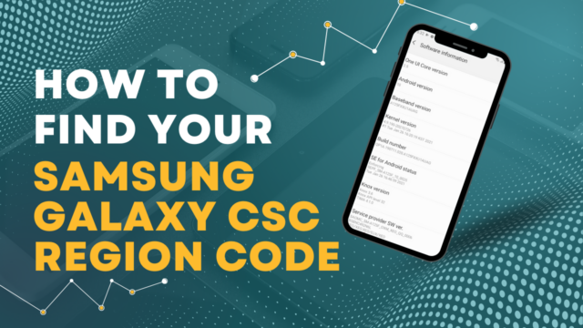 Your Samsung Galaxy Csc Region Code