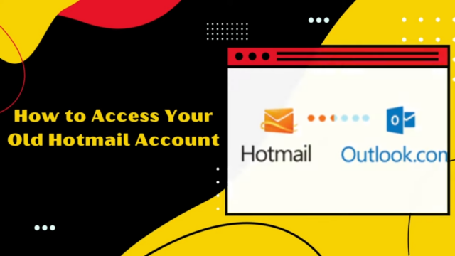 Access Your Old HOTMAIL Account