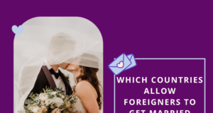 Explore Which Countries Allow Foreigners to Get Married